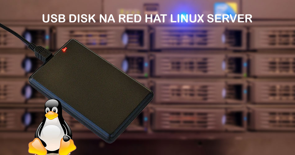 USB eksterni disk povezan na Red Hat Enterprise Linux server, ilustracija procesa montiranja USB diska u terminalu